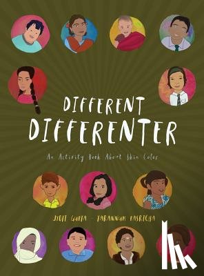 Gupta, Jyoti - Different Differenter: An Activity Book about Skin Color