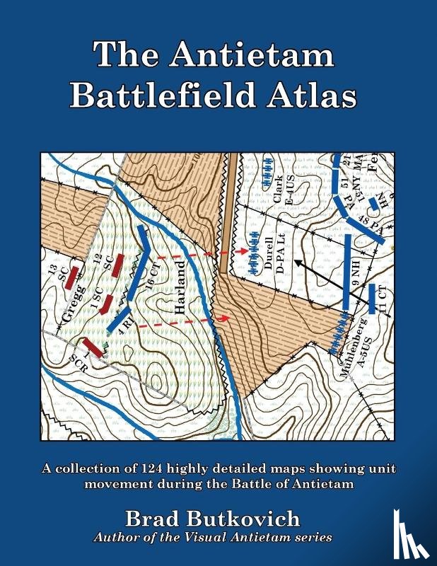 Butkovich, Brad - The Antietam Battlefield Atlas