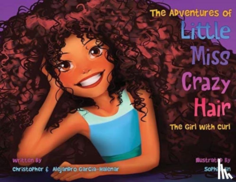 Garcia-Halenar, Christopher, Garcia-Halenar, Alejandro - The Adventures of Little Miss Crazy Hair