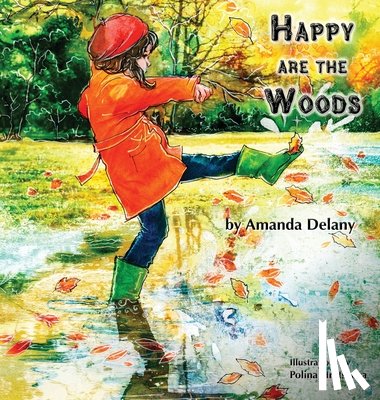 Delany, Amanda J. - Happy are the Woods