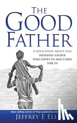 Ellis, Jeffrey E - The Good Father