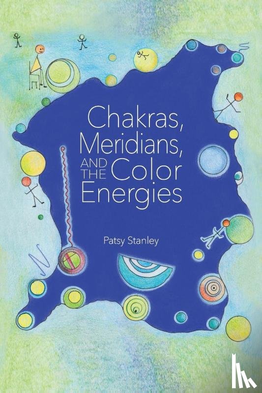 Stanley, Patsy - Chakras, Meridians, and the Color Energies