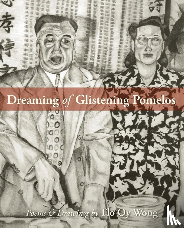 Wong, Flo Oy - Dreaming of Glistening Pomelos