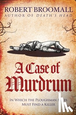 Broomall, Robert - A Case of Murdrum