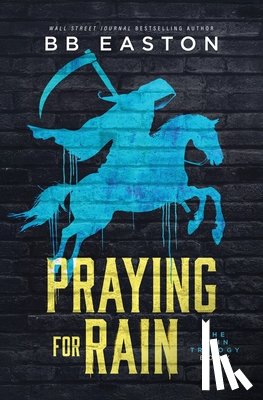 Easton, Bb - Praying for Rain