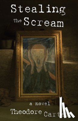 Carter, Theodore - Stealing the Scream