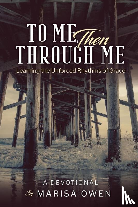 Owen, Marisa - To Me Then Through Me