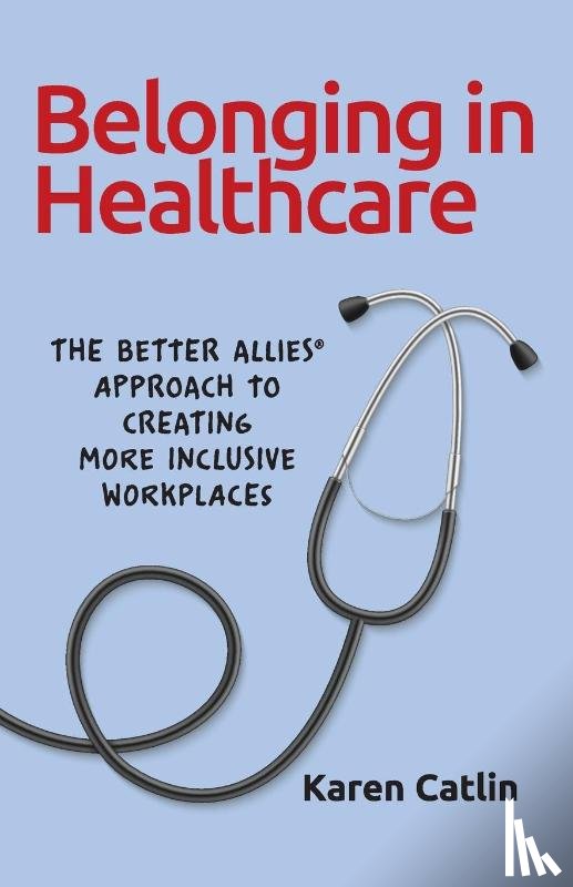 Catlin, Karen - Belonging in Healthcare