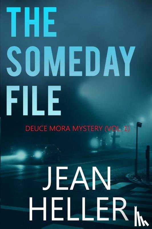 Heller, Jean - The Someday File