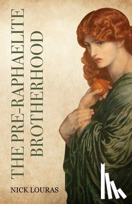 Louras, Nick - The Pre-Raphaelite Brotherhood