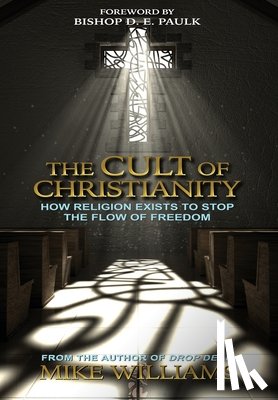 Williams, Mike - Williams, M: Cult of Christianity