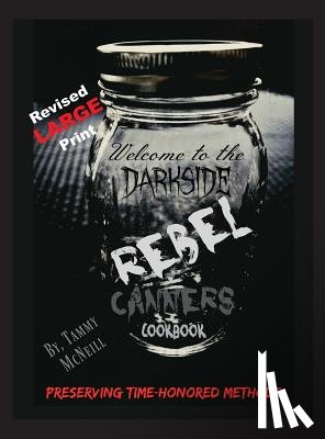 McNeill, Tammy - Rebel Canners Cookbook