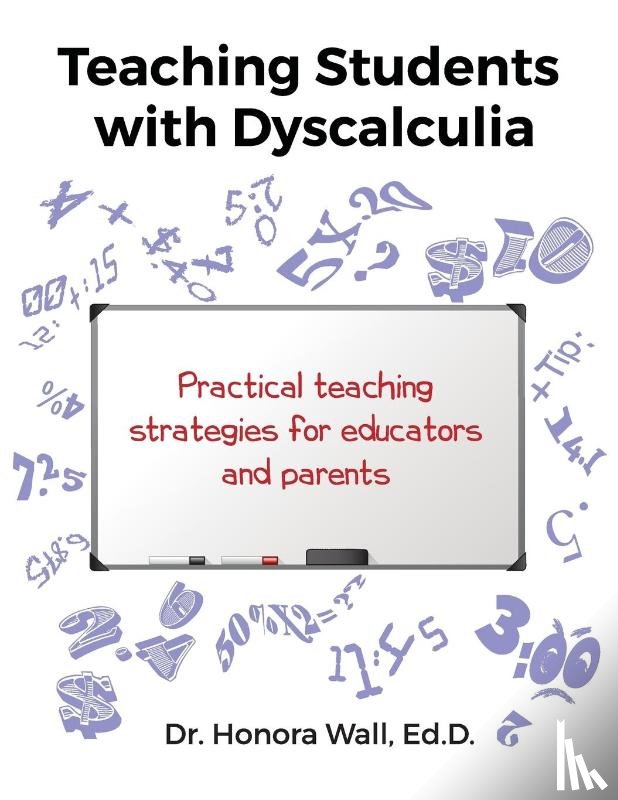 Wall, Honora - Teaching Students with Dyscalculia