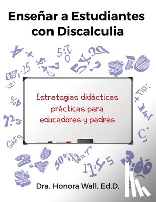 Wall, Honora - Enseñar a Estudiantes con Discalculia