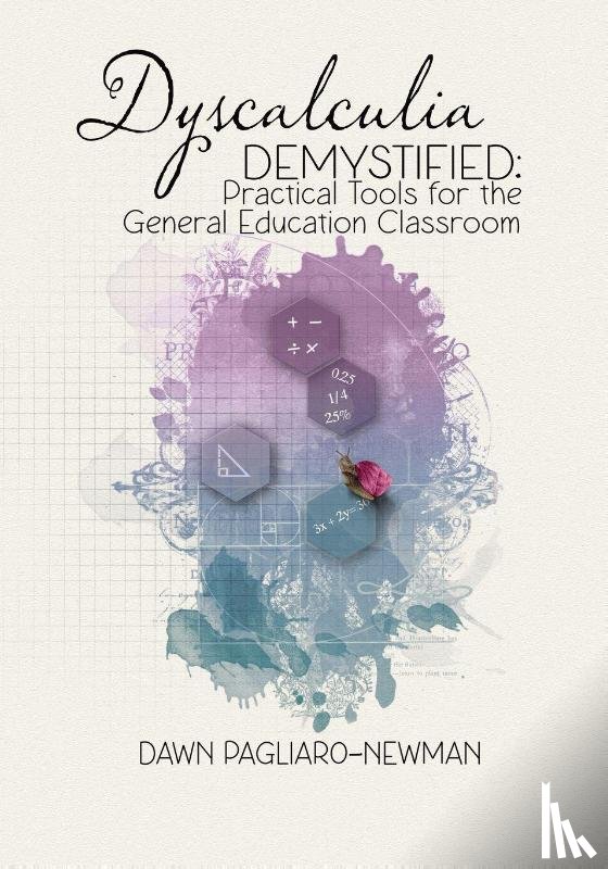 Pagliaro-Newman, Dawn - Dyscalculia Demystified