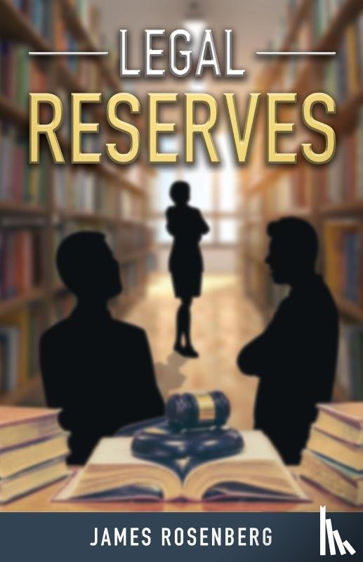 Rosenberg, James F - Legal Reserves
