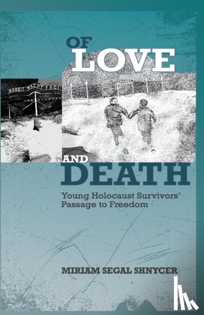 Shnycer, Miriam Segal - Of Love and Death
