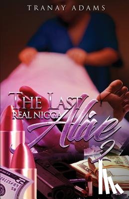 Adams, Tranay - The Last Real Nigga Alive 2