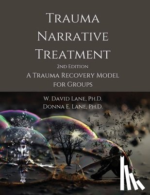 Lane, W David, Lane, Donna E - Trauma Narrative Treatment