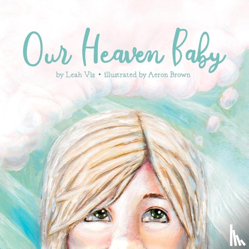 Vis, Leah - Our Heaven Baby