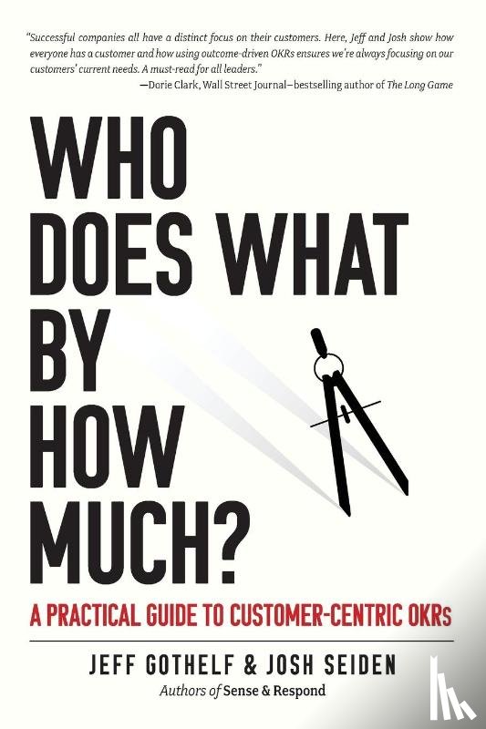 Seiden, Josh, Gothelf, Jeff - Seiden, J: Who Does What By How Much?