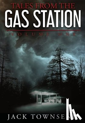 Townsend, Jack - Tales from the Gas Station