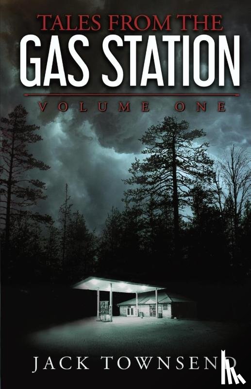 Townsend, Jack - Tales from the Gas Station