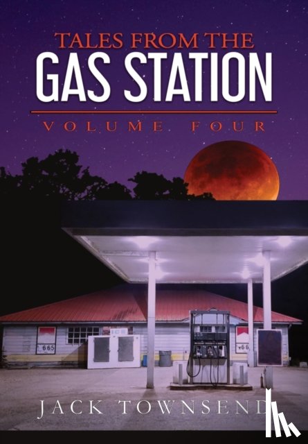 Townsend, Jack - Tales from the Gas Station