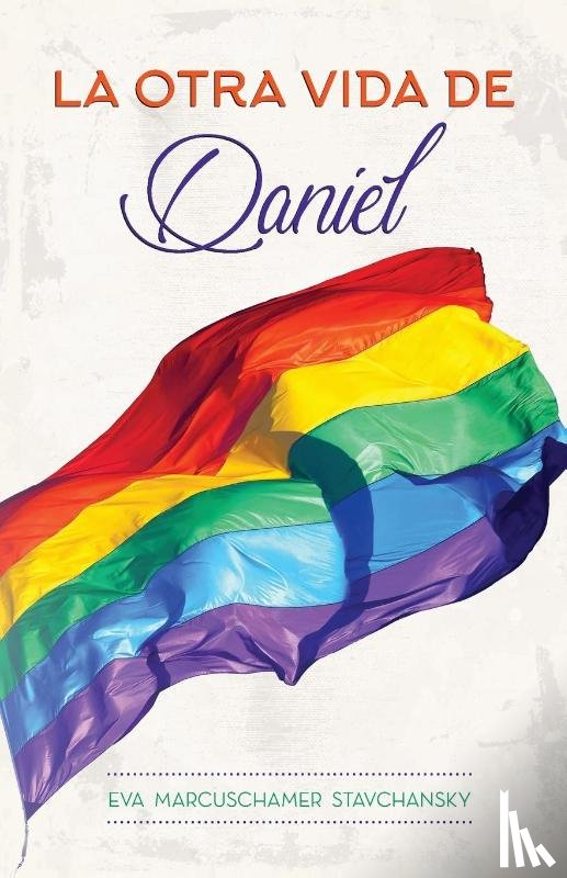 Marcuschamer Stavchansky, Eva - La Otra Vida de Daniel