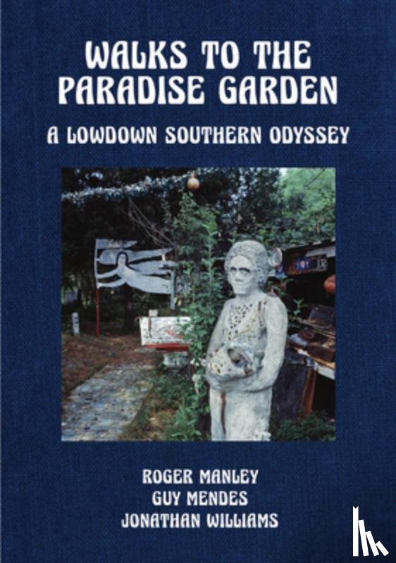  - Walks to the Paradise Garden: A Lowdown Southern Odyssey