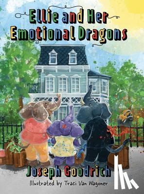 Goodrich, Joseph - Ellie and Her Emotional Dragons