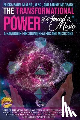 Rahn, Flicka, McCrary, Tammy - The Transformational Power of Sound and Music