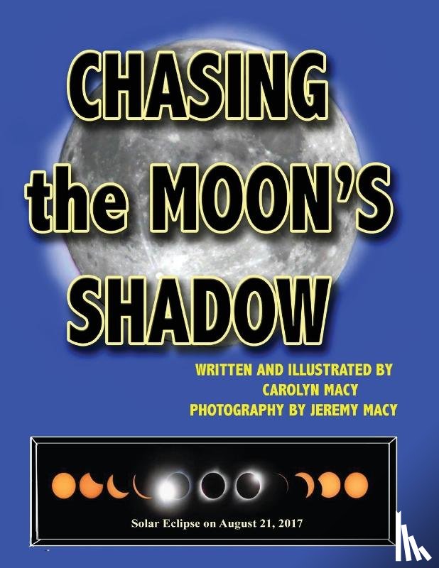 Macy, Carolyn - Chasing the Moon's Shadow