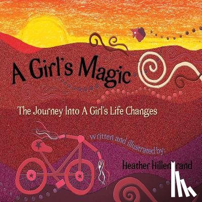 Hillenbrand, Heather - A Girl's Magic