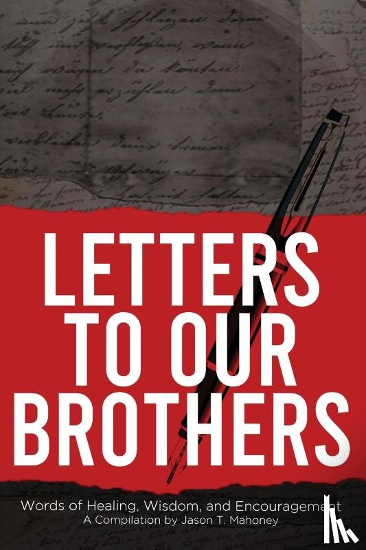 Mahoney, Jason T, Anderson, Marcel, Sanders, Jesse - Letters To Our Brothers