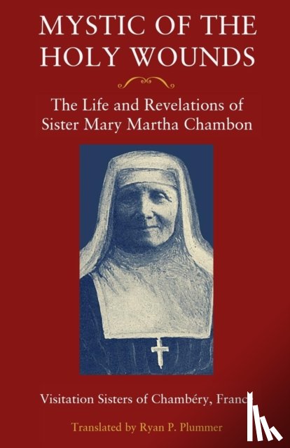 Visitation Sisters of Chambery - Mystic of the Holy Wounds