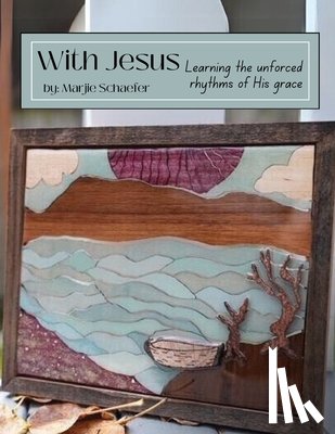 Schaefer, Marjie - With Jesus