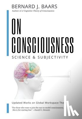 Baars, Bernard J - On Consciousness