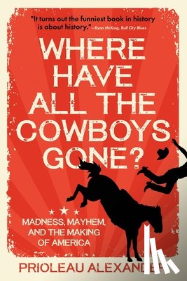 Alexander, Prioleau - Where Have All the Cowboys Gone?
