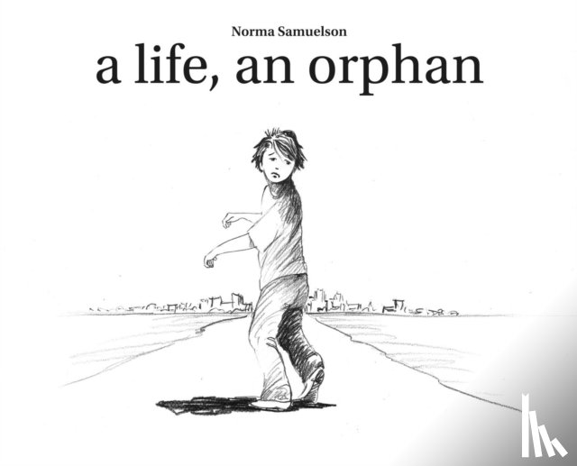 Samuelson, Norma - A life, an orphan