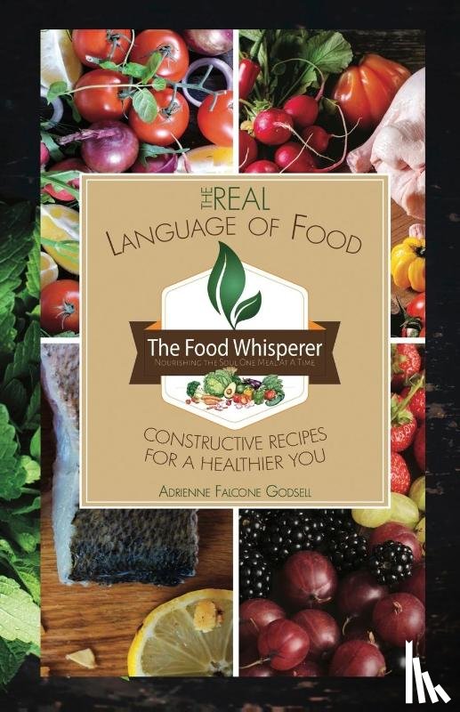 Falcone Godsell, Adrienne - The Real Language of Food