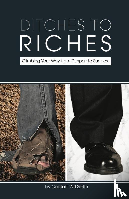 Smith, Captain Will - Ditches to Riches