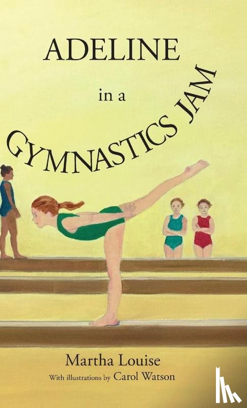 Louise, Martha - Adeline in a Gymnastics Jam