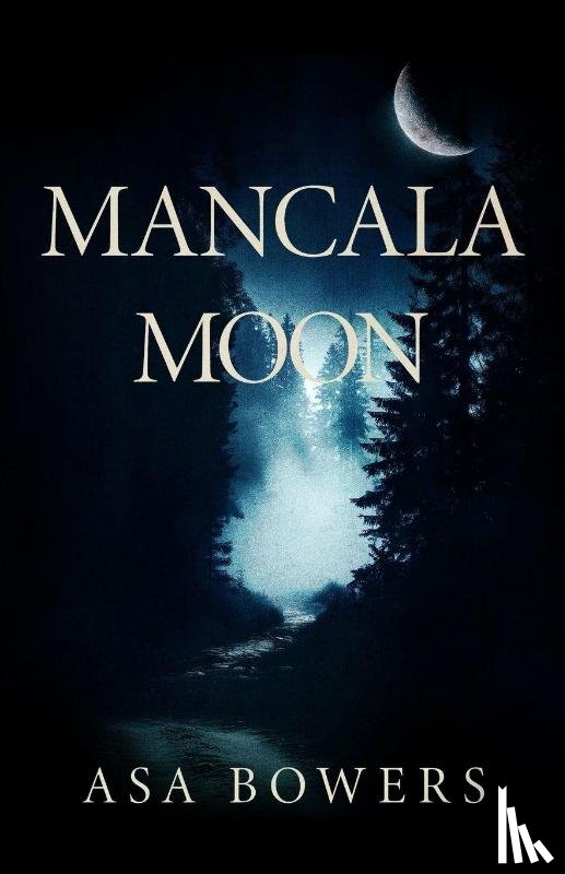 Bowers, Asa - Mancala Moon