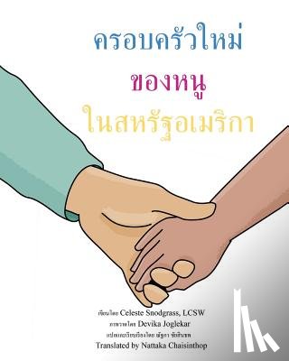 Snodgrass, Celeste - My New Family in the United States: I'm Being Adopted from Thailand