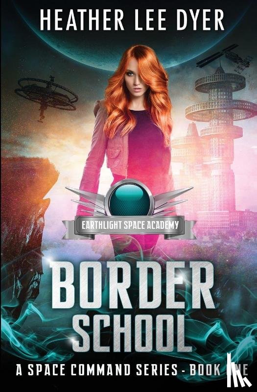 Dyer, Heather Lee - Earthlight Space Academy