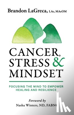 Lagreca, Brandon - Cancer, Stress & Mindset