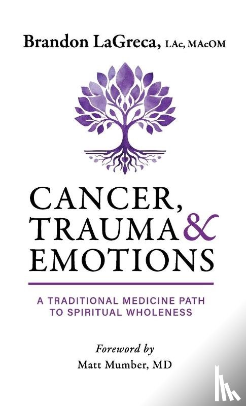 Lagreca, Brandon - Cancer, Trauma & Emotions