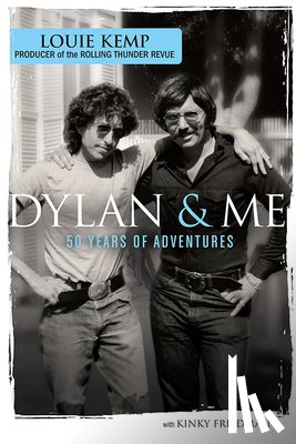 Kemp, Louie - Dylan & Me: 50 Years of Adventures