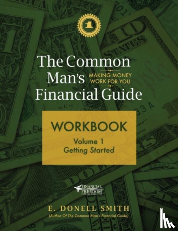 Smith, E Donell - The Common Man's Financial Guide Workbook